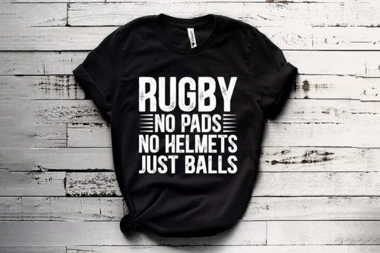 Rugby-No Pads, No Helmet, Just Balls Shirt