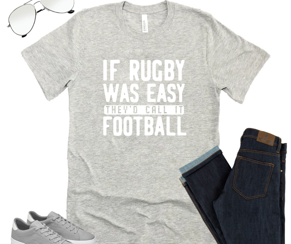 If Rugby Was Easy Shirt